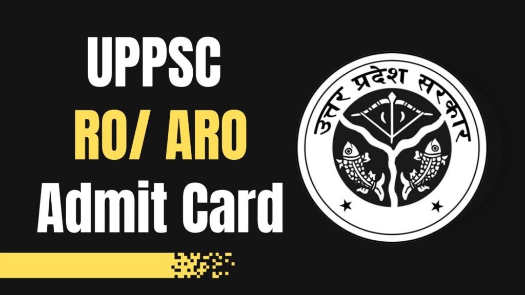 UPPSC RO ARO Admit Card 2024 Exam Date Out, Check Paper Pattern